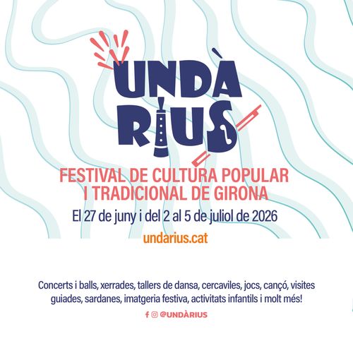 UNDÀRIUS 2026 - Festival de cultura popular i tradicional de Girona