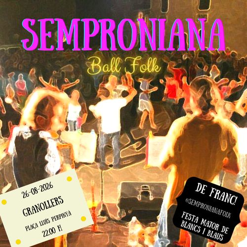 SEMPRONIANA: Ballada pel Balles a Plaça de la Festa Major de Blancs i Blaus, de Granollers