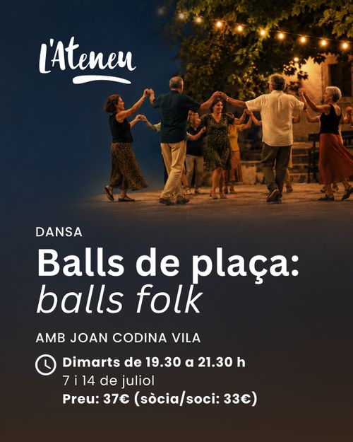 ATENEU SANTCUGATENC: Taller d'estiu de “Ball folk – Balls de plaça”