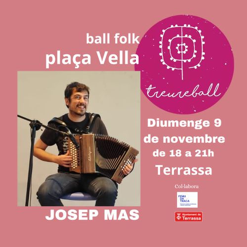 TREUREBALL NOVEMBRE - Ball Folk amb JOSEP MAS