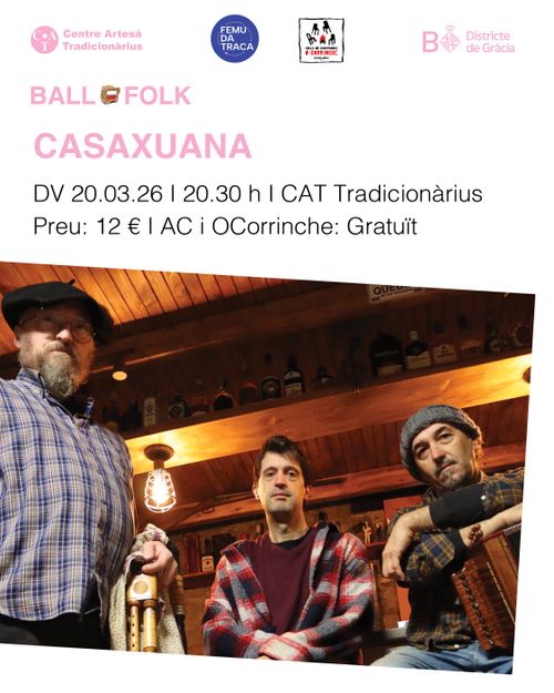 Ball Folk al Tradicionàrius amb Casaxuana + Chundarata! I Abans concert amb Orquestina del fabirol I TRÀD39