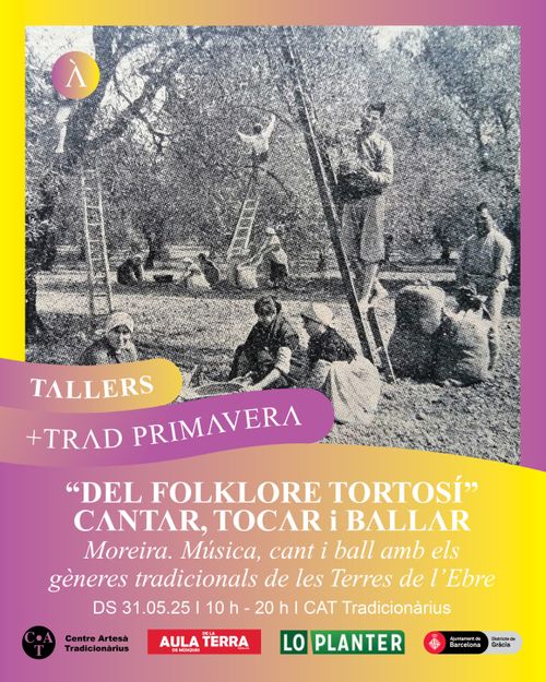 TALLERS del CAT Tradicionàrius I 'Del Folklore tortosí' cantar, tocar i ballar