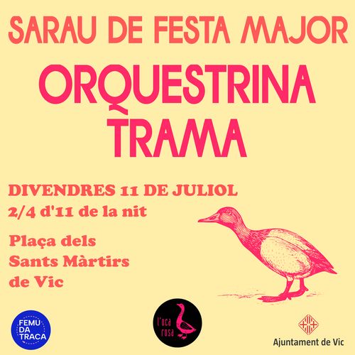 Sarau de Festa Major amb L'Orquestrina Trama (Vic)