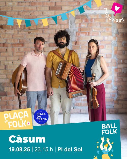 Bal Folk amb Càsum I CAT Tradicionàrius ·v Plaça del Folk · Festa Major de Gràcia