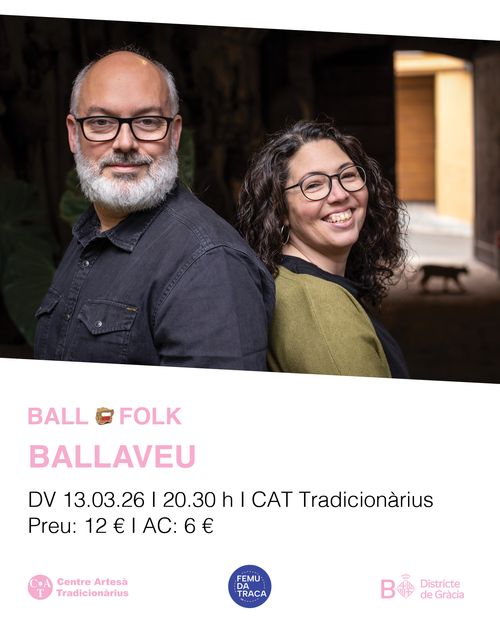 Ball Folk al Tradicionàrius amb Ballaveu I Concert amb Cati Plana i Artur Blasco I TRÀD39