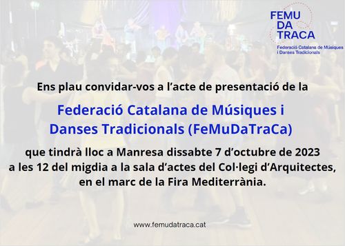 Presentació de la Federació Catalana de Músiques i Danses Tradicionals (FeMuDaTraCa)